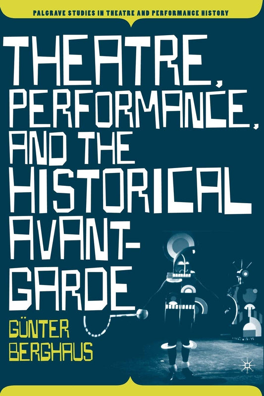 Theatre, Performance and the Historical Avant-Garde (2006) book cover