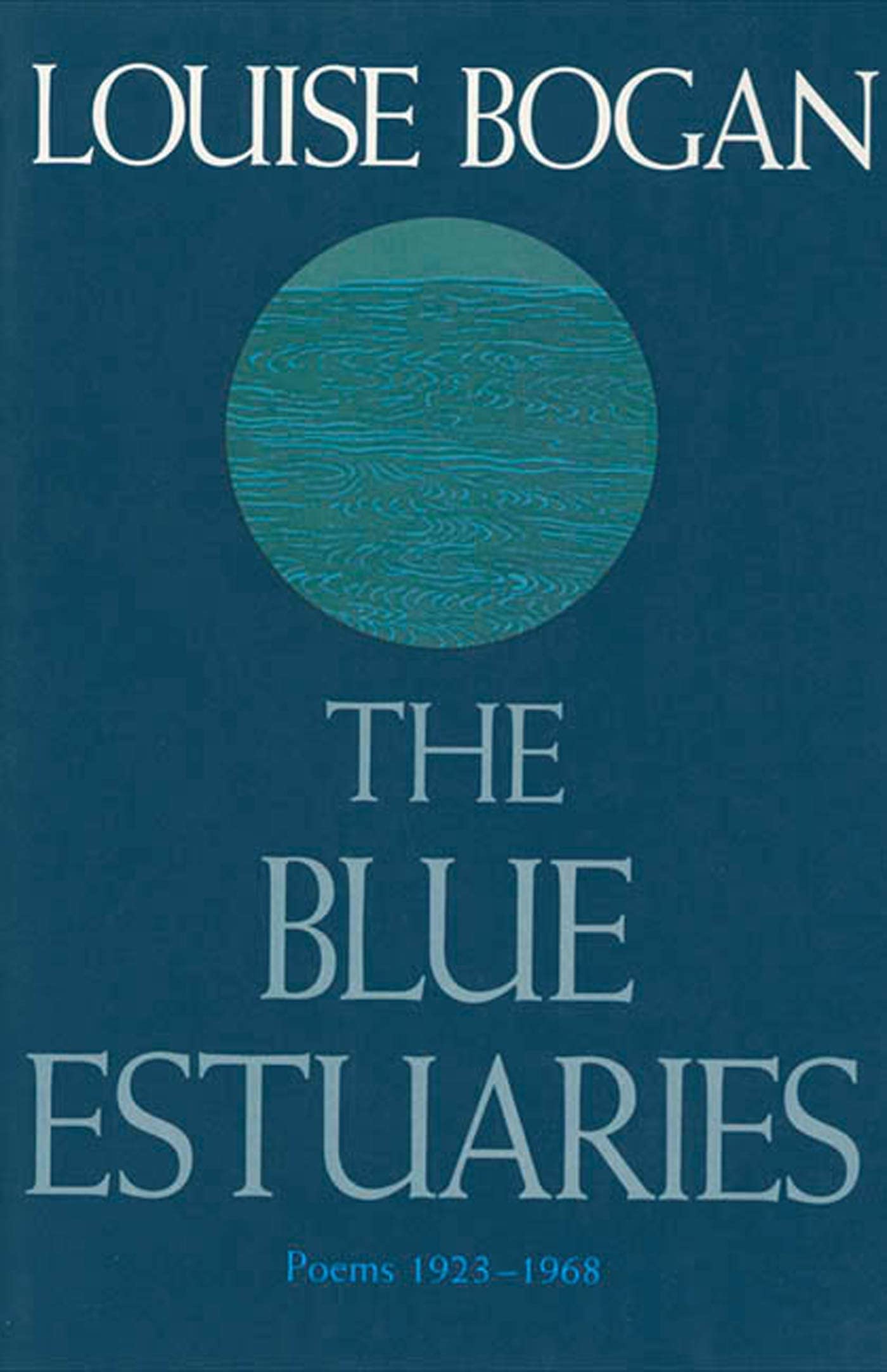 Blue Estuaries: Poems: 1923-1968 book cover