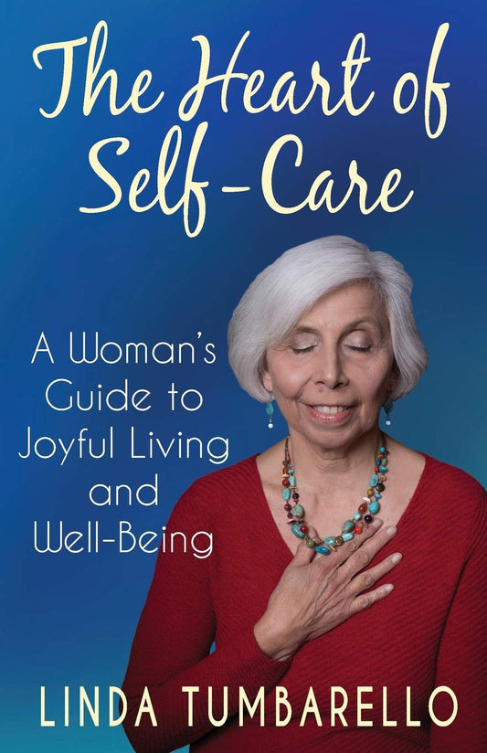 Heart of Self-Care: A Woman's Guide to Joyful Living and Well-Being book cover