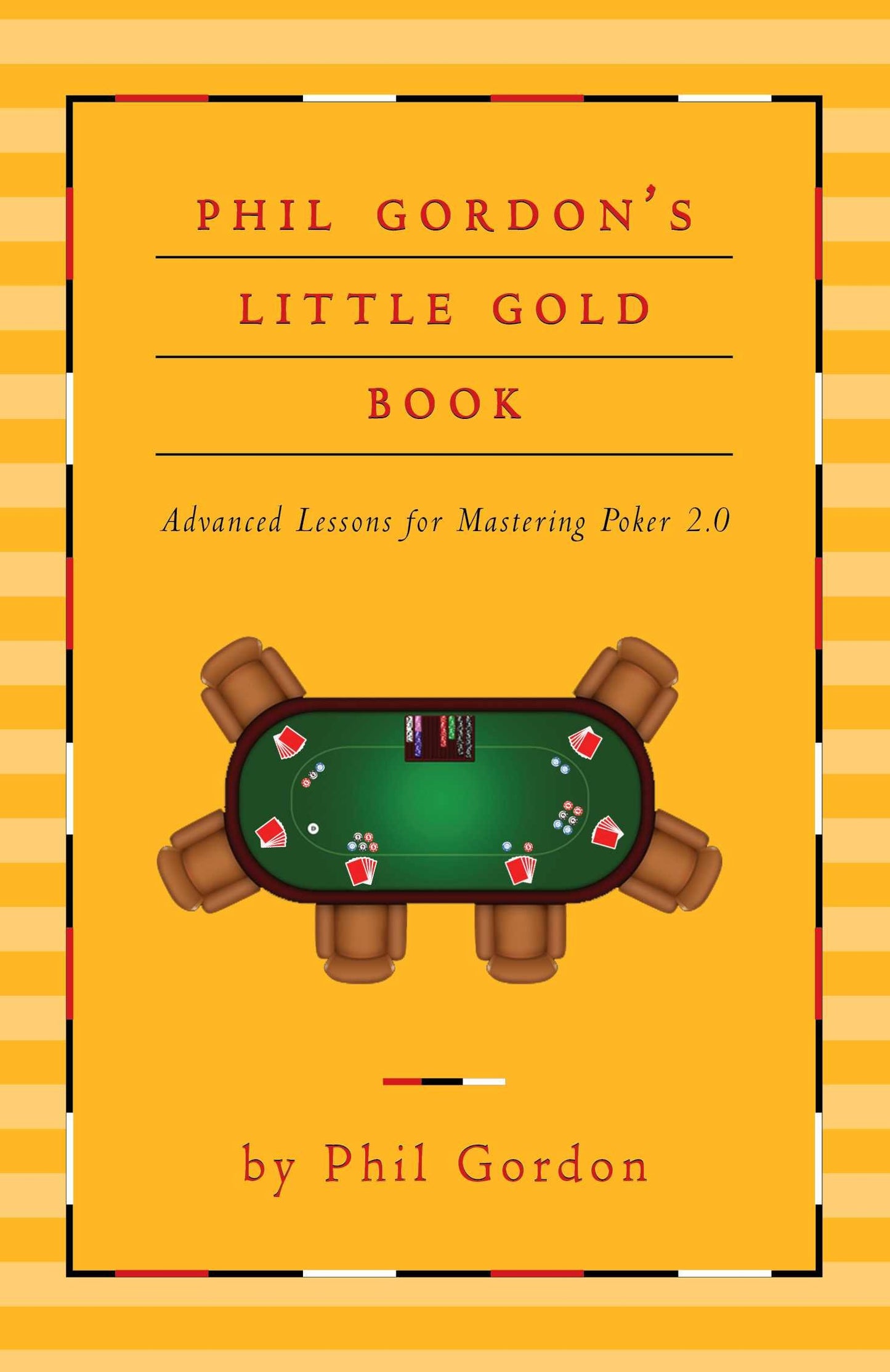 Phil Gordon's Little Gold Book: Advanced Lessons for Mastering Poker 2.0 book cover