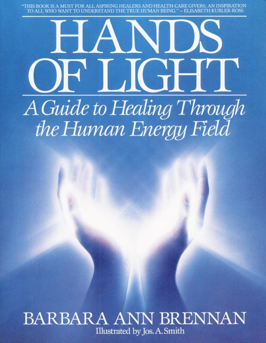 Hands of Light: A Guide to Healing Through the Human Energy Field book cover