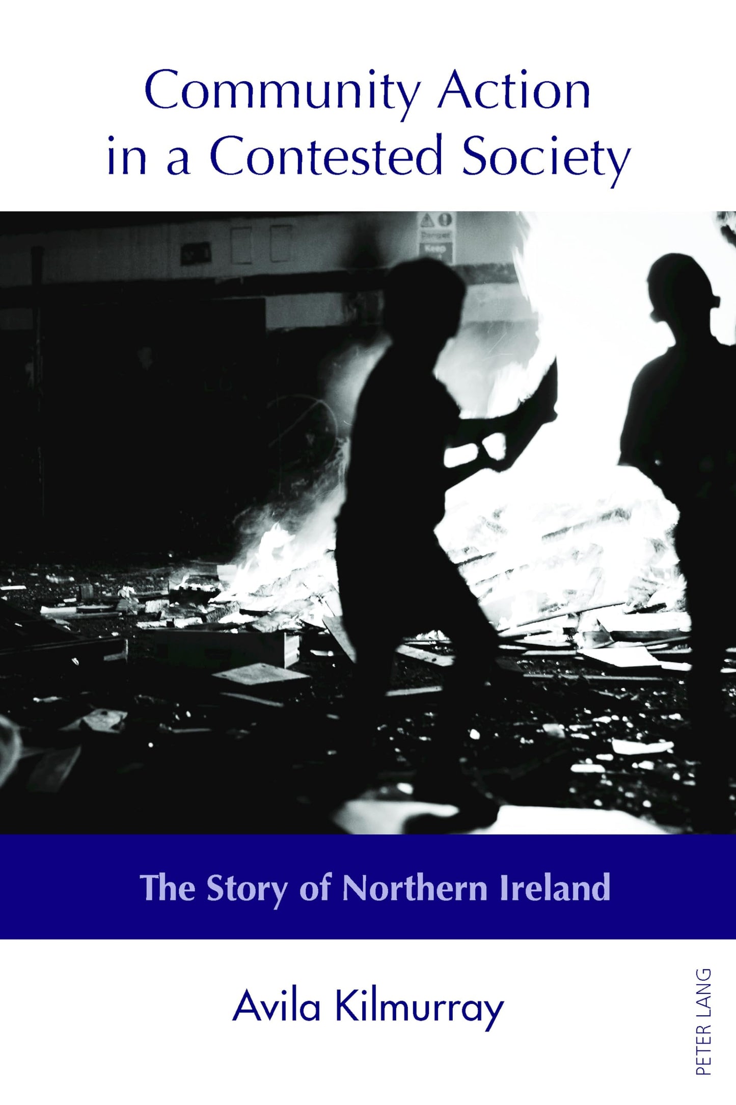 Community Action in a Contested Society: The Story of Northern Ireland book cover