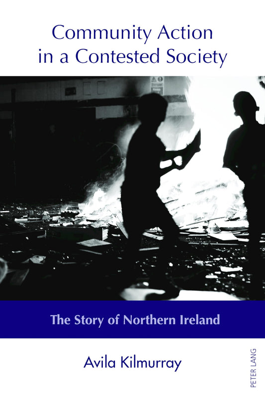 Community Action in a Contested Society: The Story of Northern Ireland book cover