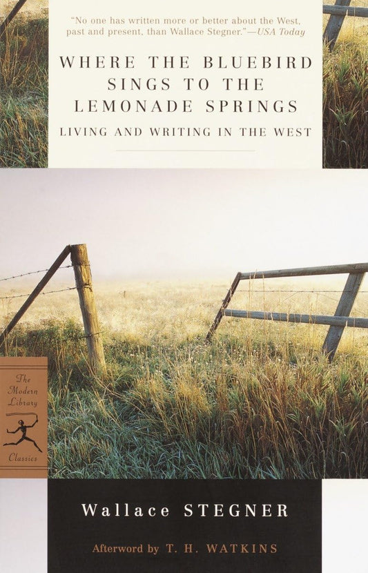 Where the Bluebird Sings to the Lemonade Springs: Living and Writing in the West