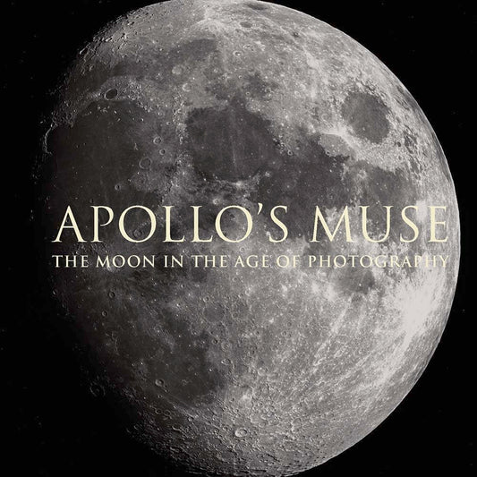 Apollo's Muse: The Moon in the Age of Photography book cover