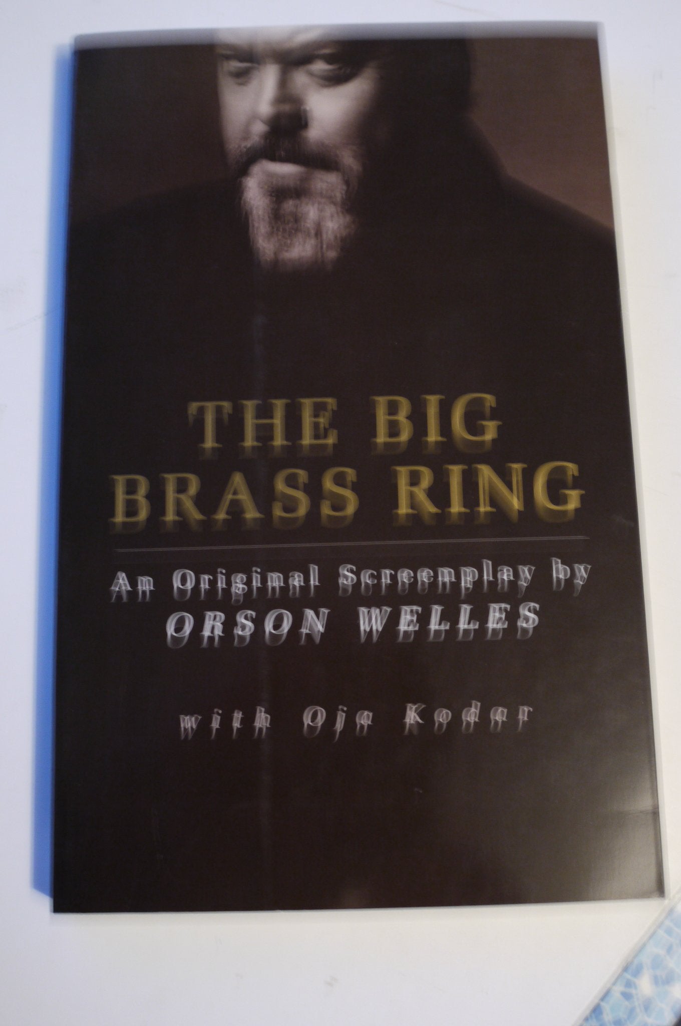 Big Brass Ring: An Original Screenplay by Orson Welles (Revised) book cover