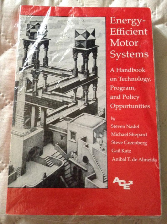 Energy-Efficient Motor Systems: A Handbook on Technology, Program, and Policy Opportunities (Revised) book cover