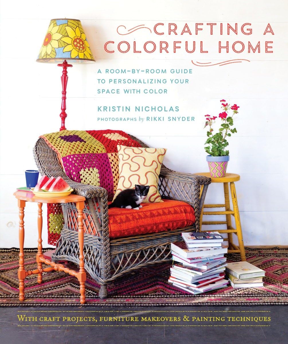 Crafting a Colorful Home: A Room-By-Room Guide to Personalizing Your Space with Color book cover