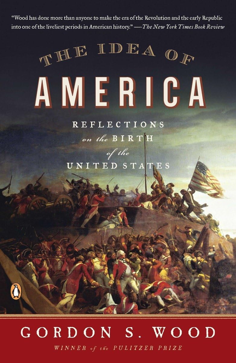 Idea of America: Reflections on the Birth of the United States book cover