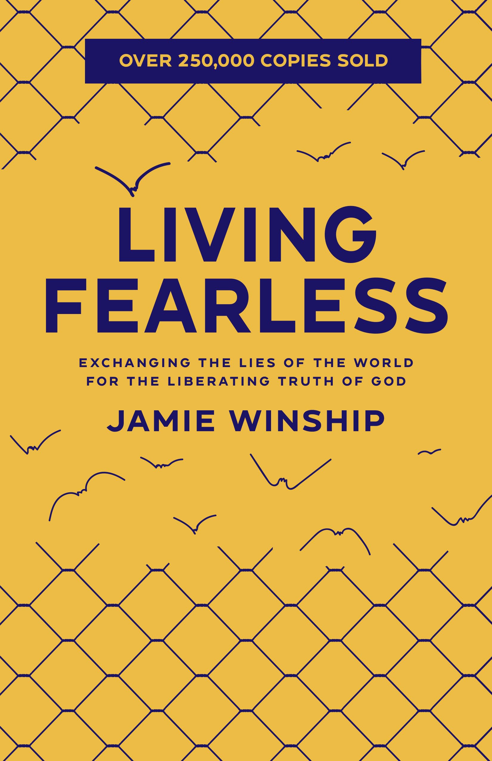 Living Fearless: Exchanging the Lies of the World for the Liberating Truth of God book cover
