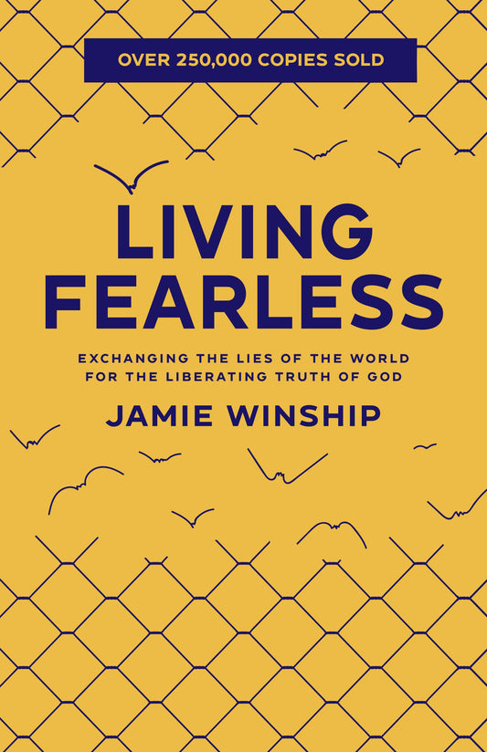 Living Fearless: Exchanging the Lies of the World for the Liberating Truth of God book cover