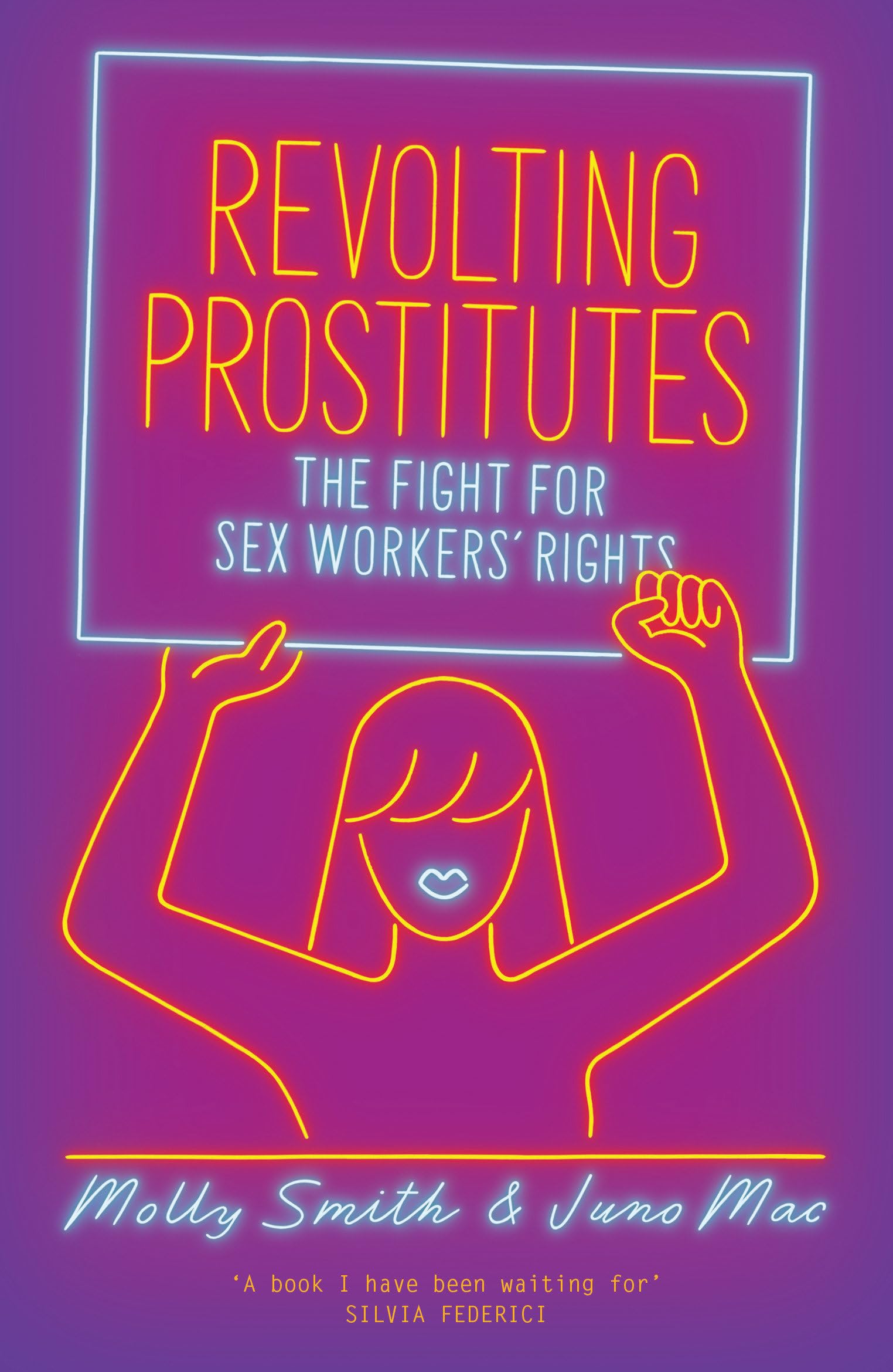Revolting Prostitutes: The Fight for Sex Workers' Rights book cover