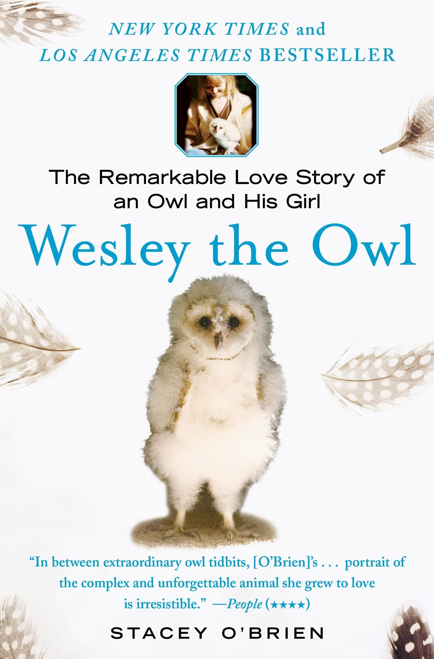 Wesley the Owl: The Remarkable Love Story of an Owl and His Girl