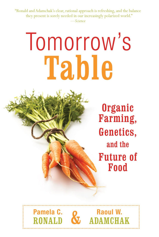 Tomorrow's Table: Organic Farming, Genetics, and the Future of Food