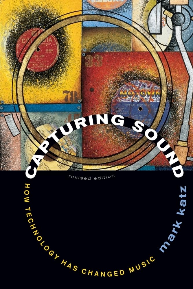 Capturing Sound: How Technology Has Changed Music (First Edition, Revised) book cover