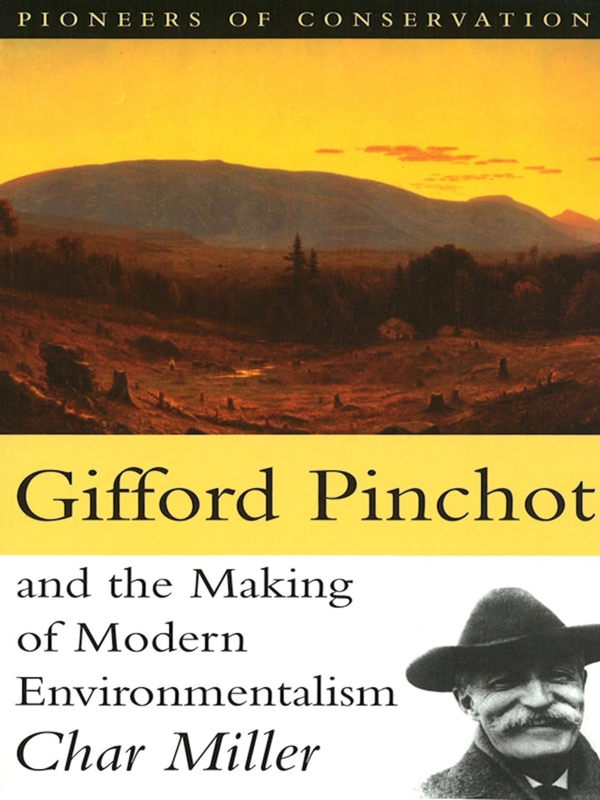 Gifford Pinchot and the Making of Modern Environmentalism book cover