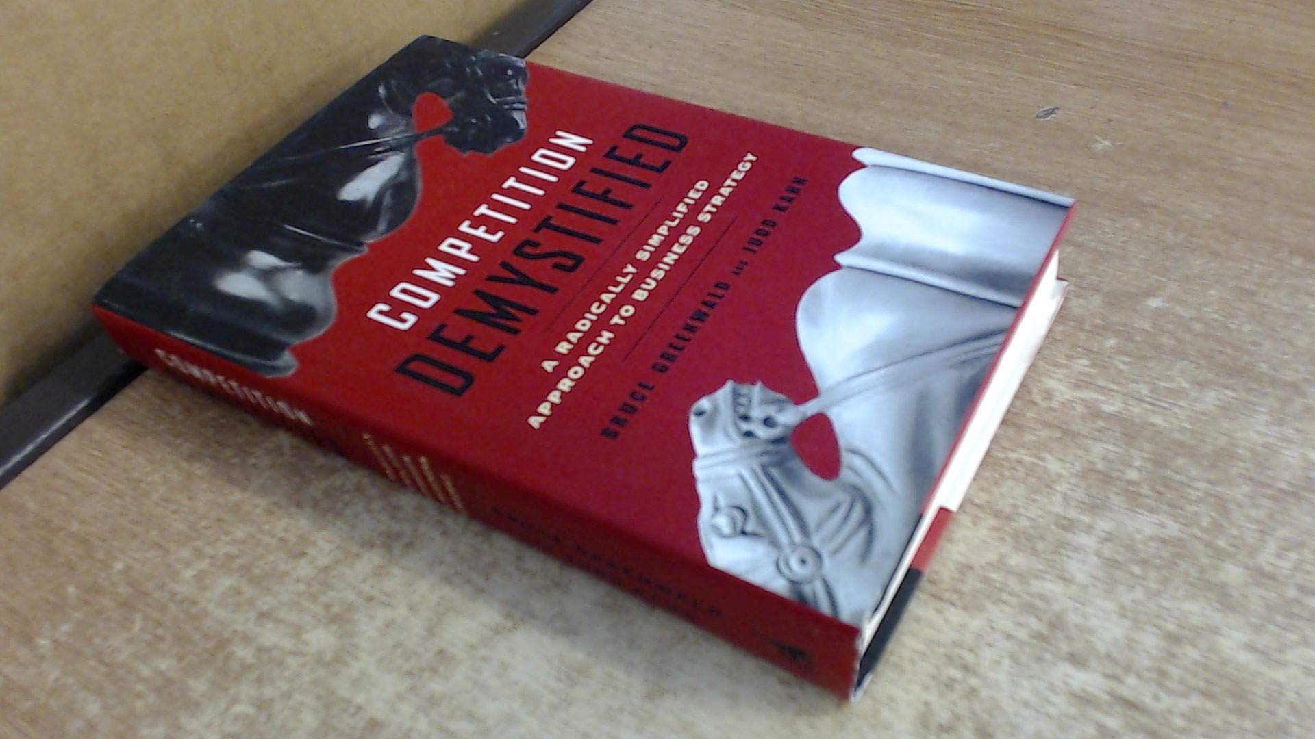 Competition Demystified: A Radically Simplified Approach to Business Strategy book cover