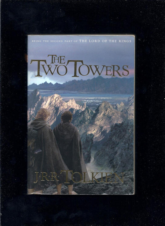 Two Towers: Being the Second Part of The Lord of the Rings