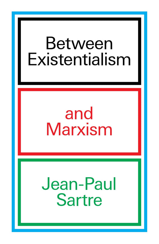 Between Existentialism and Marxism book cover