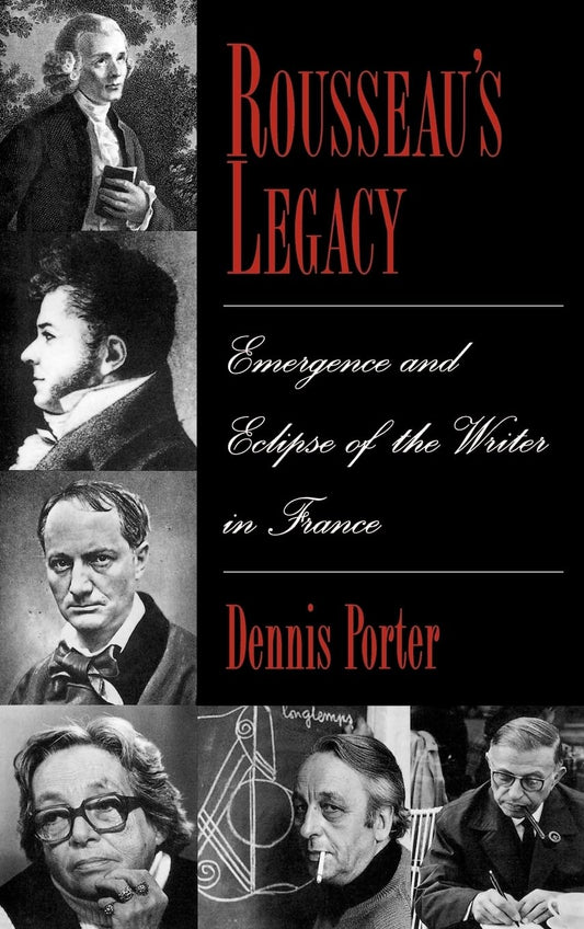 Rousseau's Legacy: Emergence and Eclipse of the Writer in France book cover
