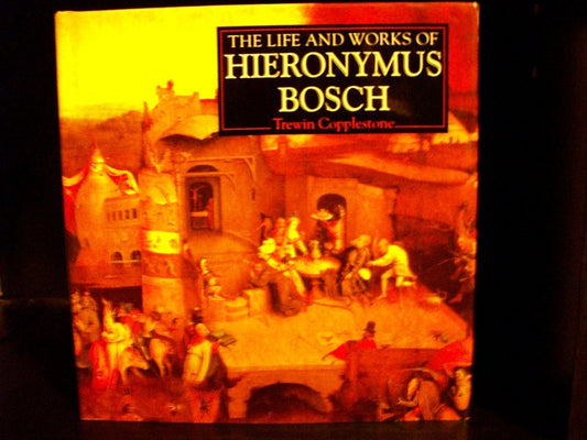Life and Works of Heronymus Bosch book cover