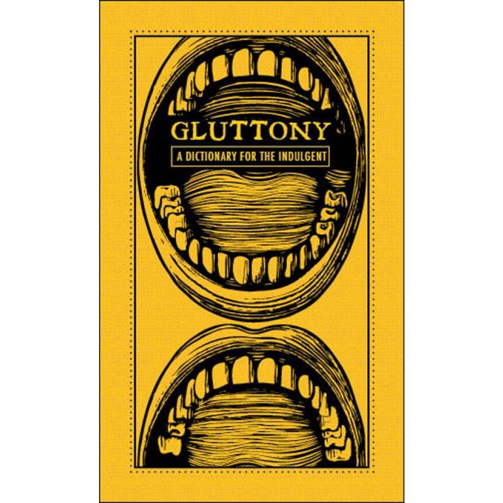 Gluttony: A Dictionary for the Indulgent book cover