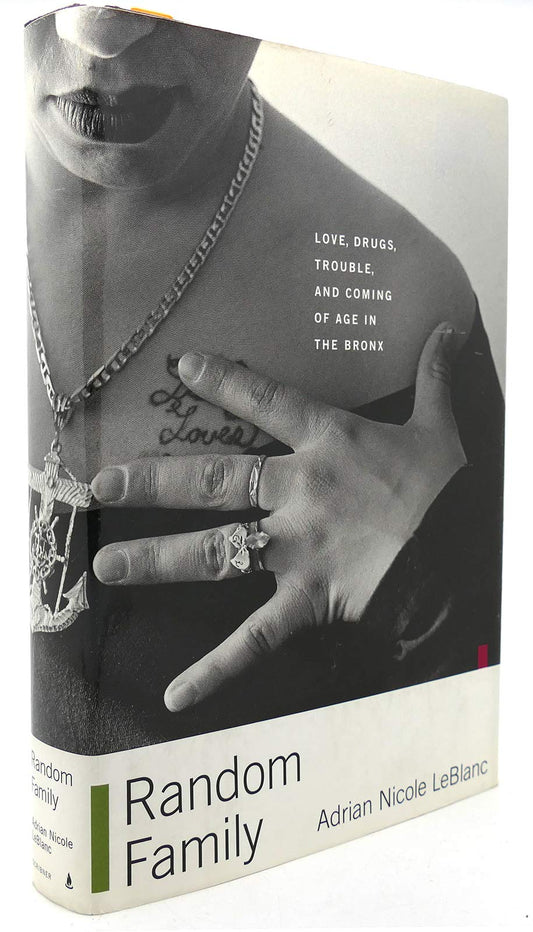 Random Family: Love, Drugs, Trouble, and Coming of Age in the Bronx