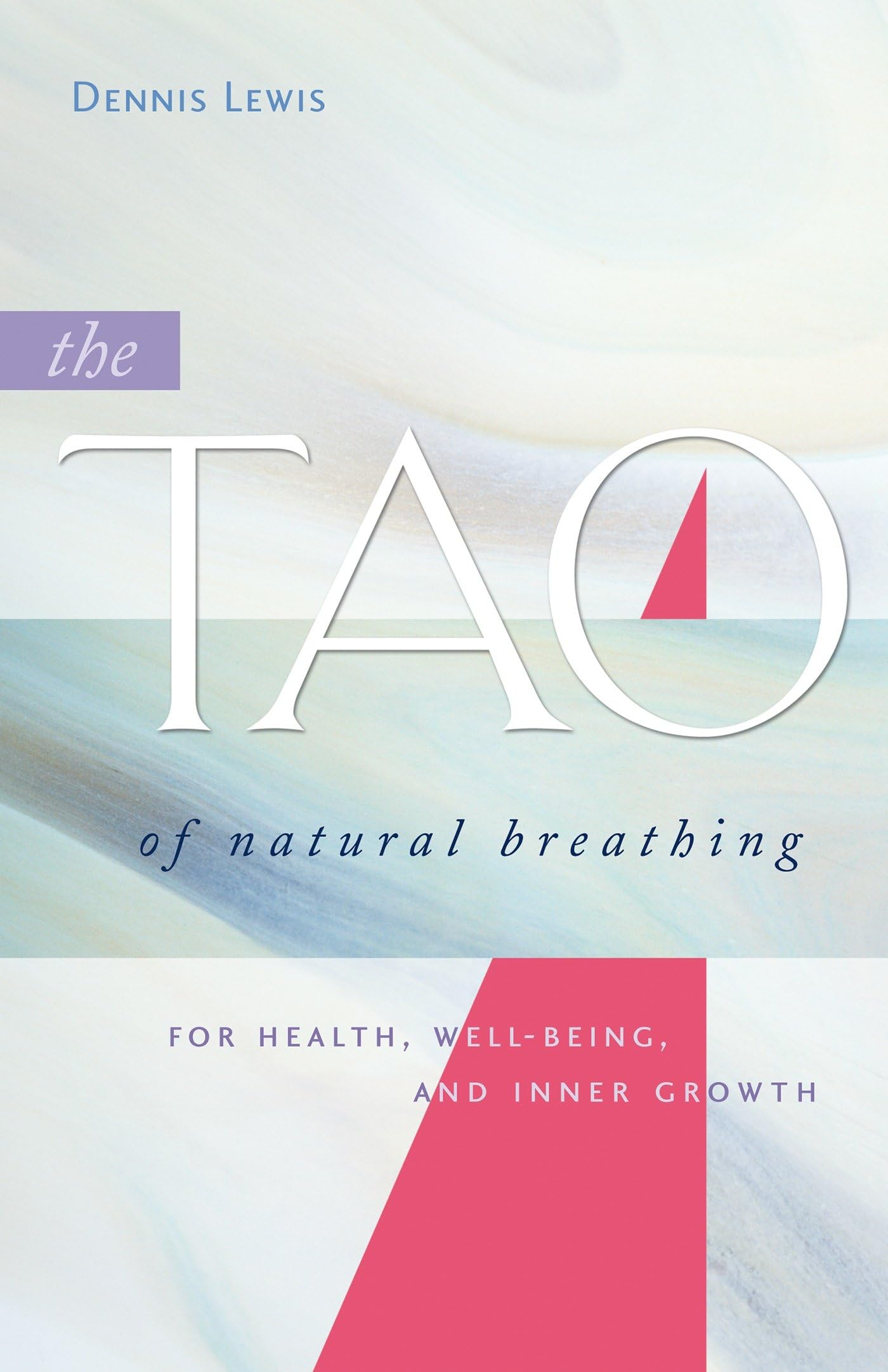 Tao of Natural Breathing: For Health, Well-Being, and Inner Growth book cover