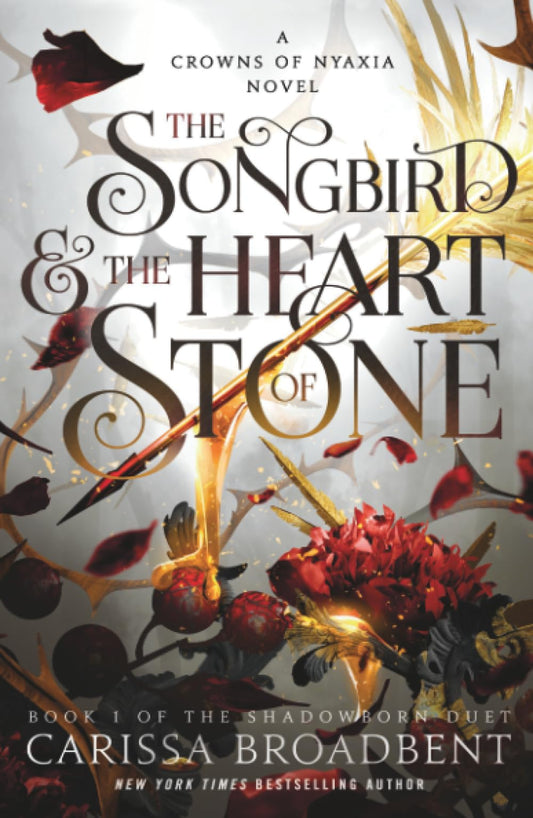 Songbird & the Heart of Stone: The Shadowborn Duet, Book One