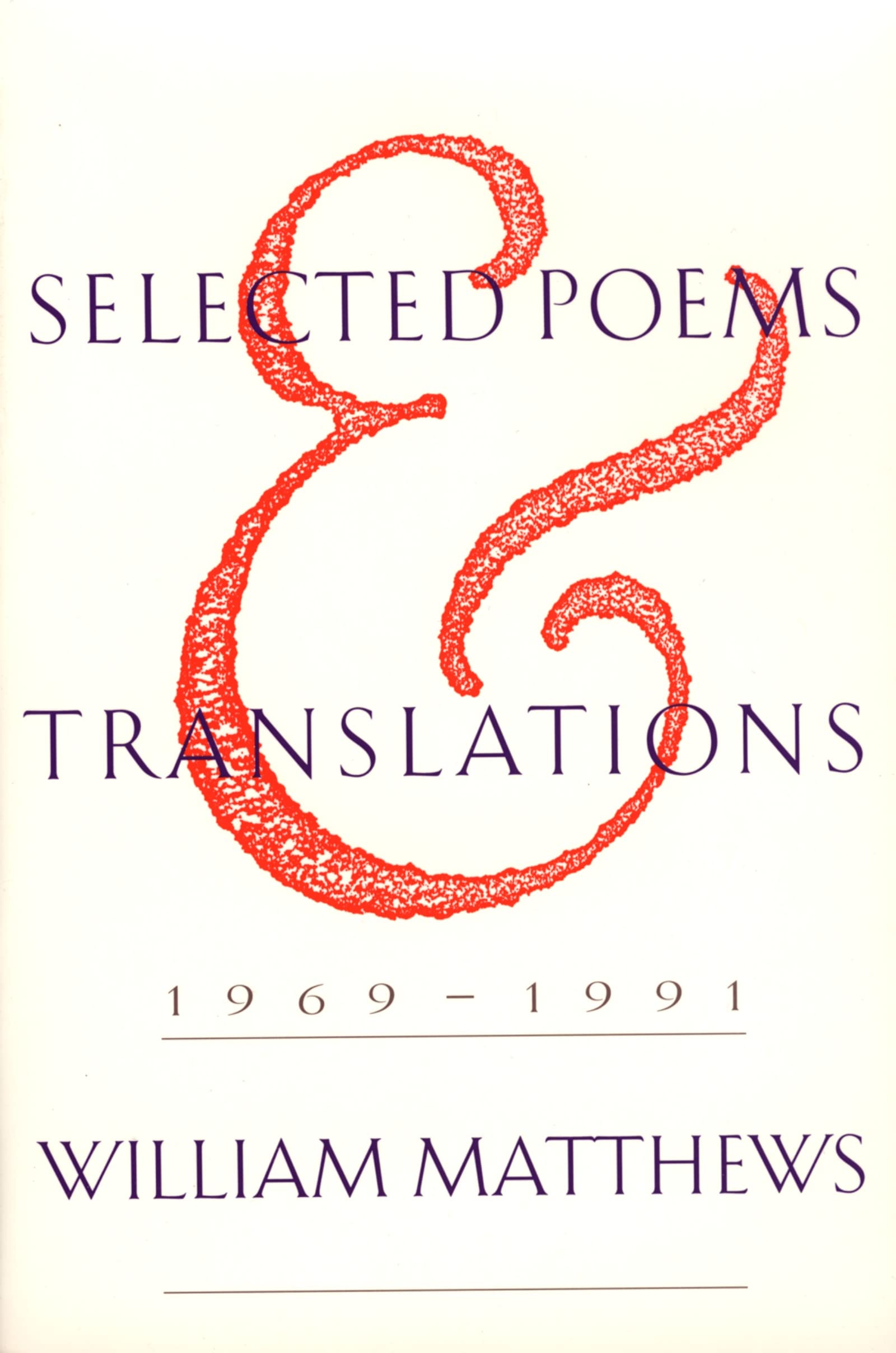 Selected Poems and Translations: 1969-1991 book cover