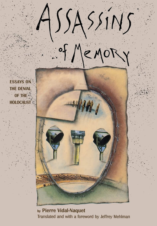 Assassins of Memory: Essays on the Denial of the Holocaust