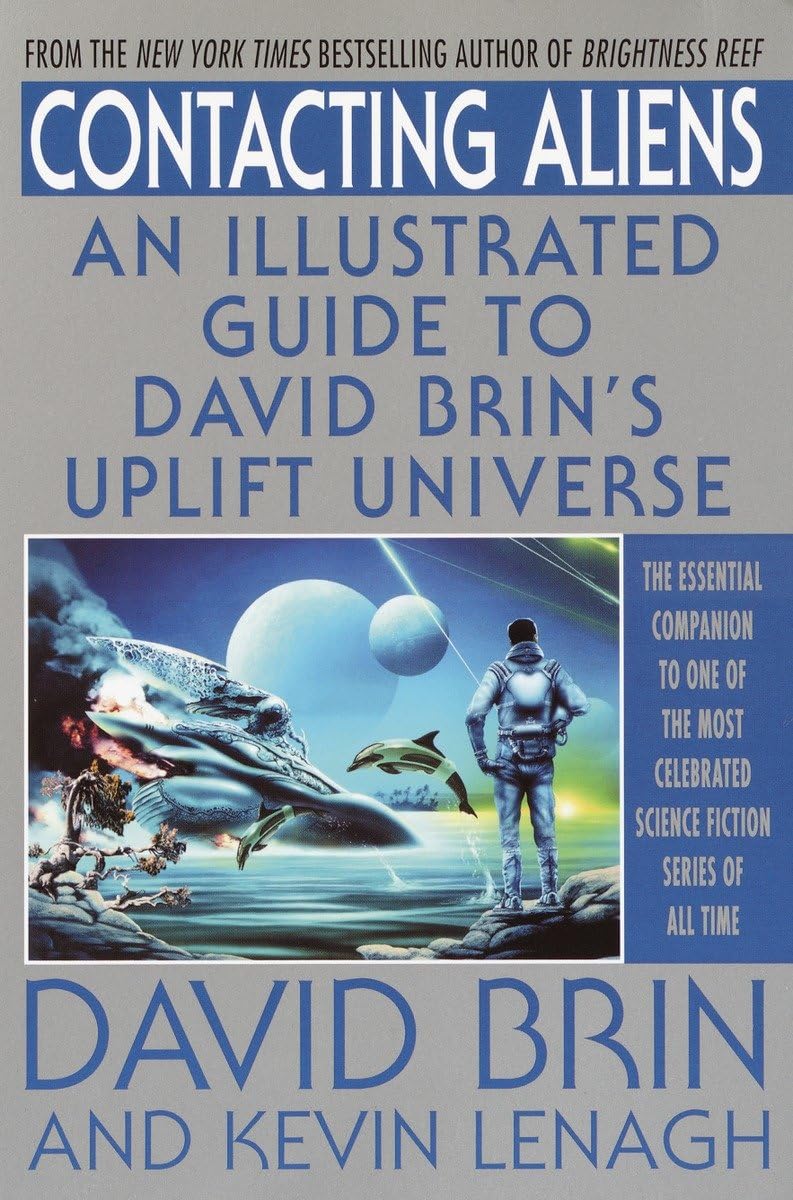 Contacting Aliens: An Illustrated Guide to David Brin's Uplift Universe book cover