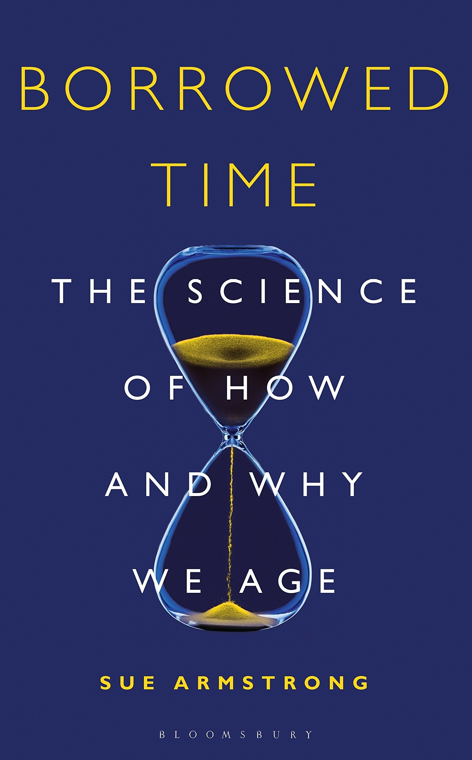 Borrowed Time: The Science of How and Why We Age book cover