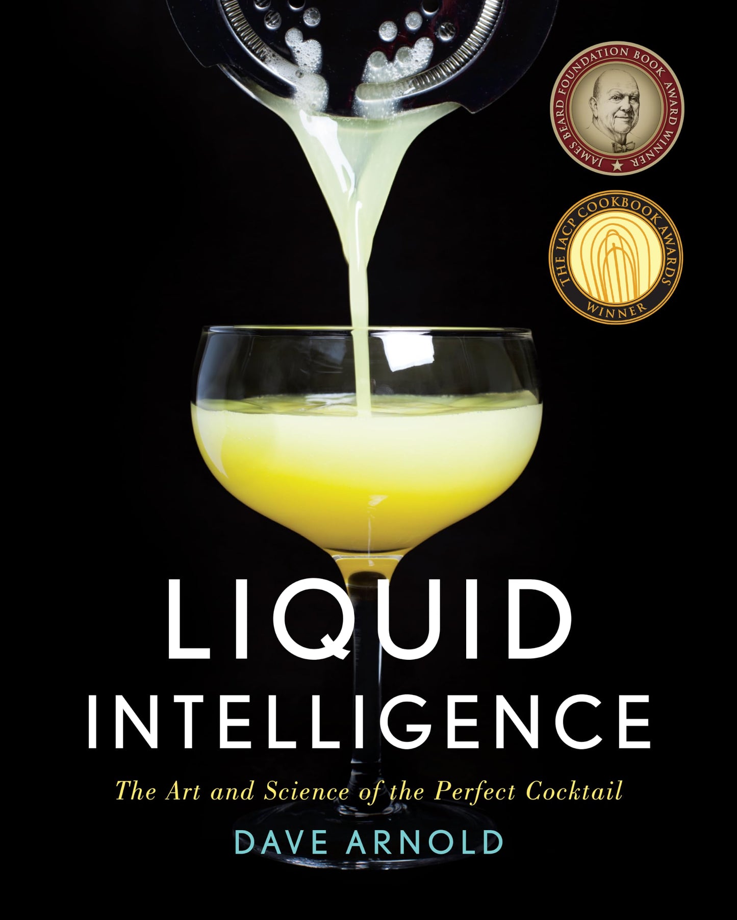 Liquid Intelligence: The Art and Science of the Perfect Cocktail book cover
