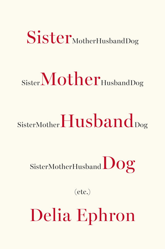 Sister Mother Husband Dog, Etc.