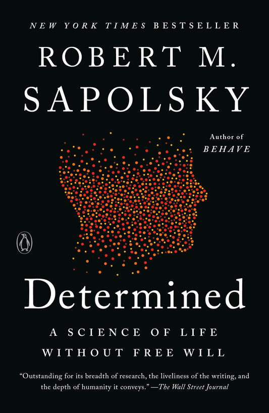 Determined: A Science of Life Without Free Will book cover