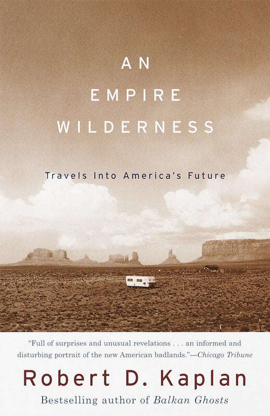 An Empire Wilderness: Travels into America's Future book cover
