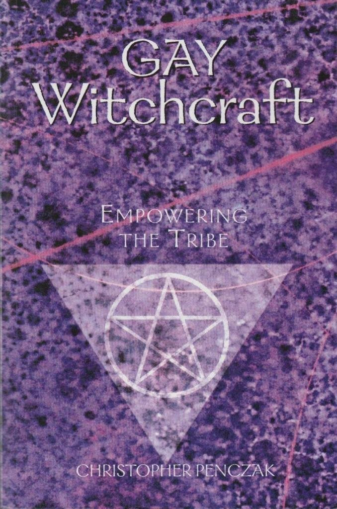 Gay Witchcraft: Empowering the Tribe book cover