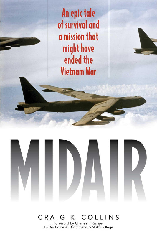 Midair: An Epic Tale of Survival and a Mission That Might Have Ended the Vietnam War book cover