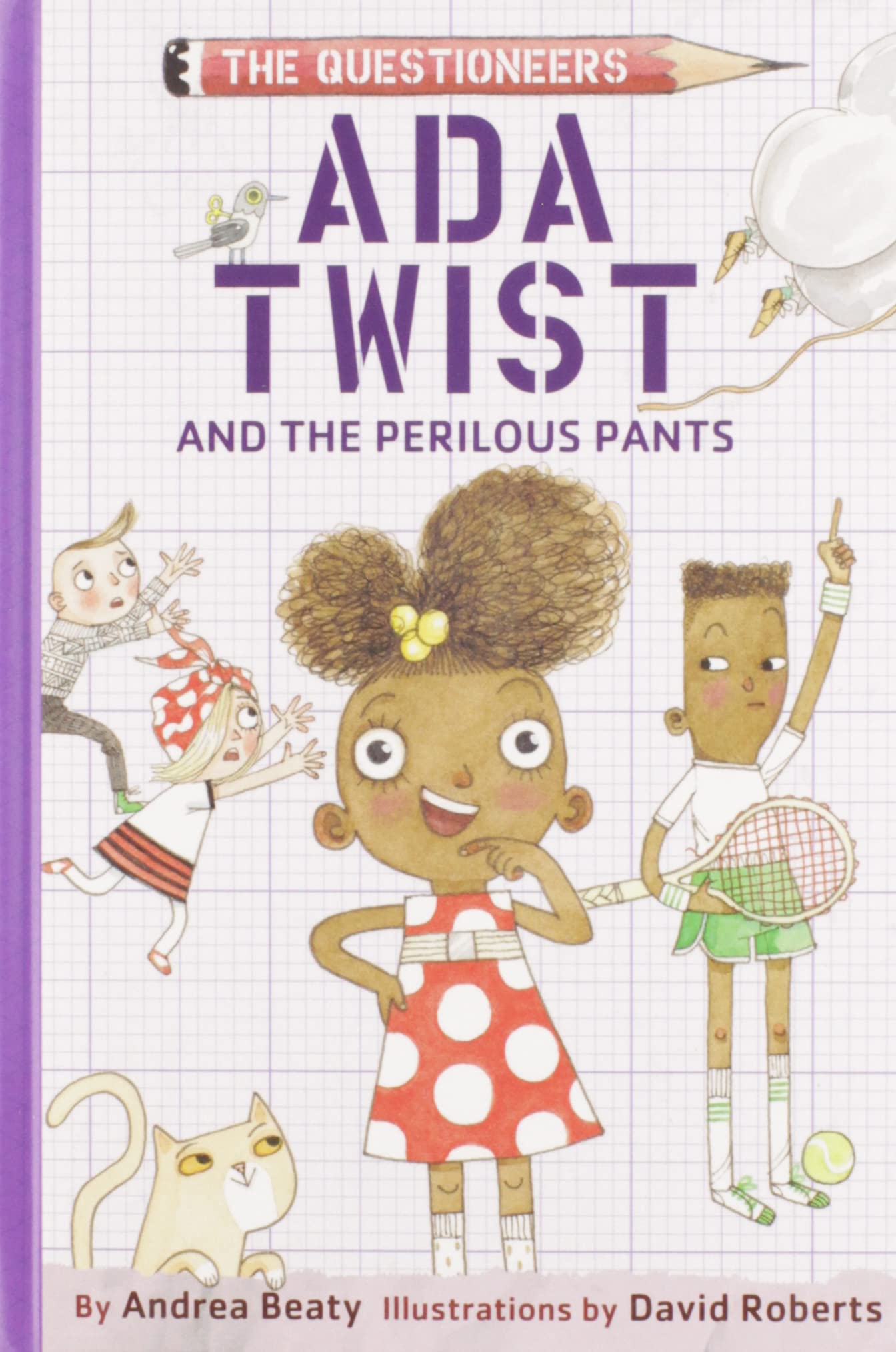 Ada Twist and the Perilous Pants: The Questioneers Book #2