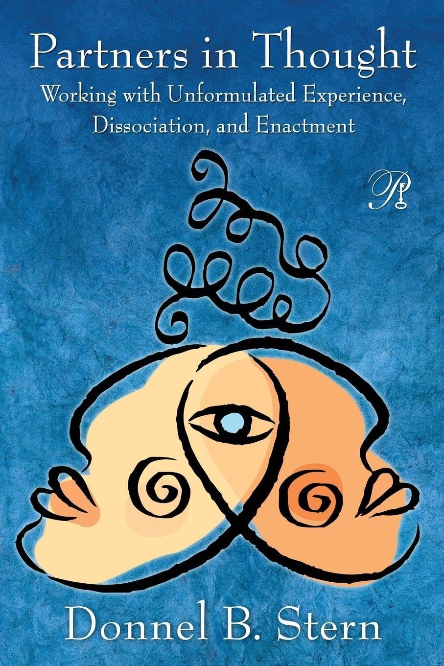 Partners in Thought: Working with Unformulated Experience, Dissociation, and Enactment book cover