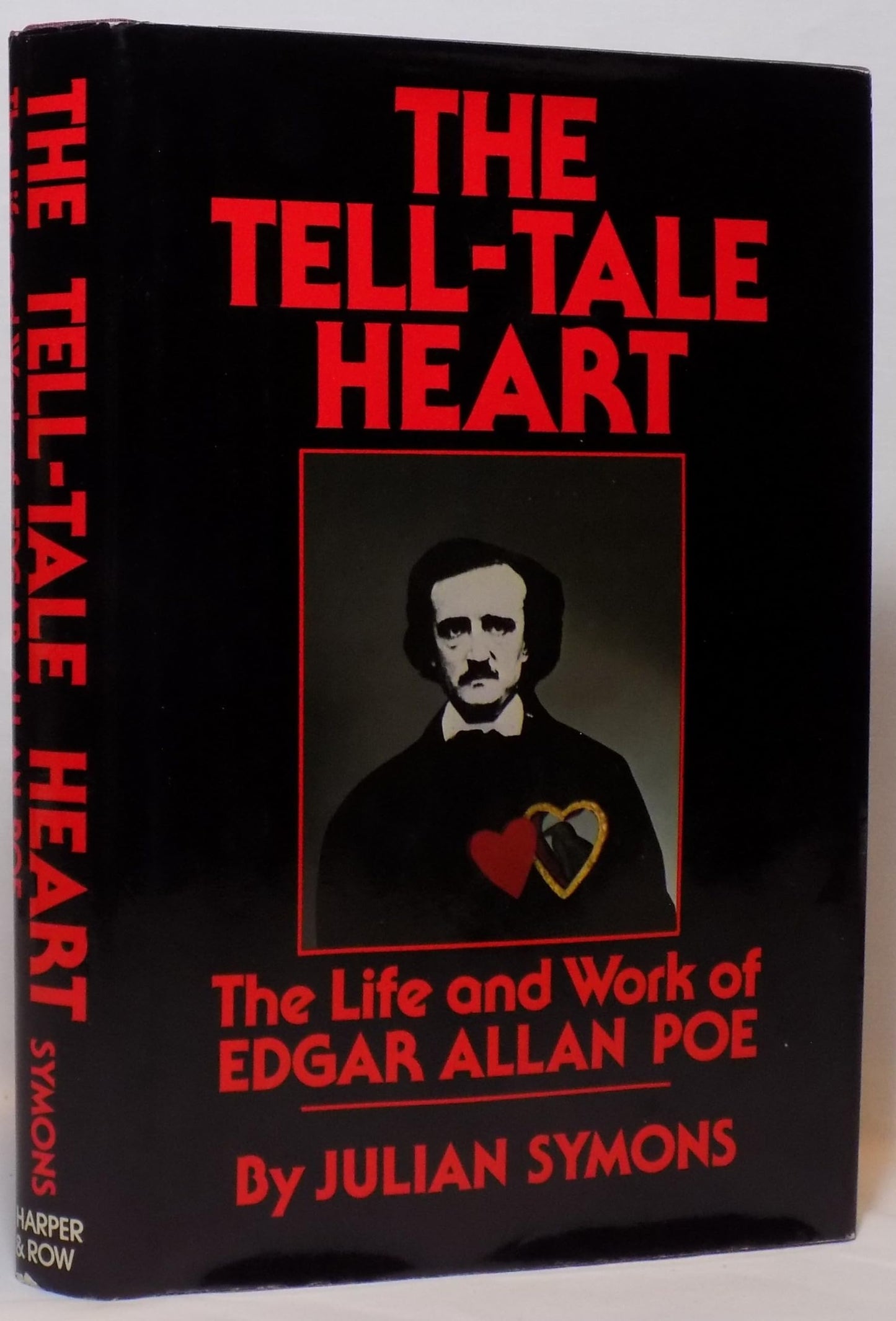 Tell-Tale Heart: The Life and Works of Edgar Allan Poe