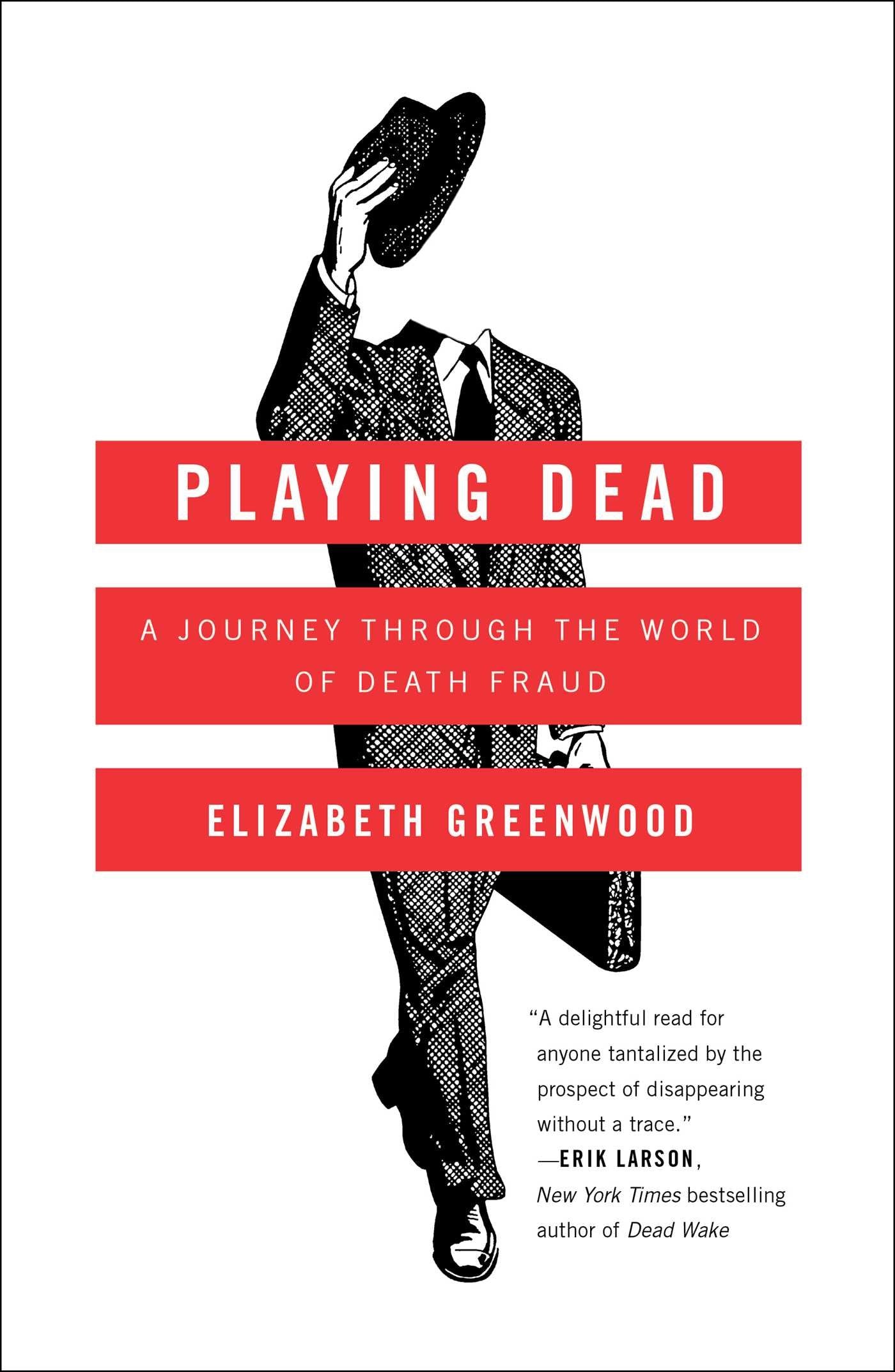 Playing Dead: A Journey Through the World of Death Fraud book cover