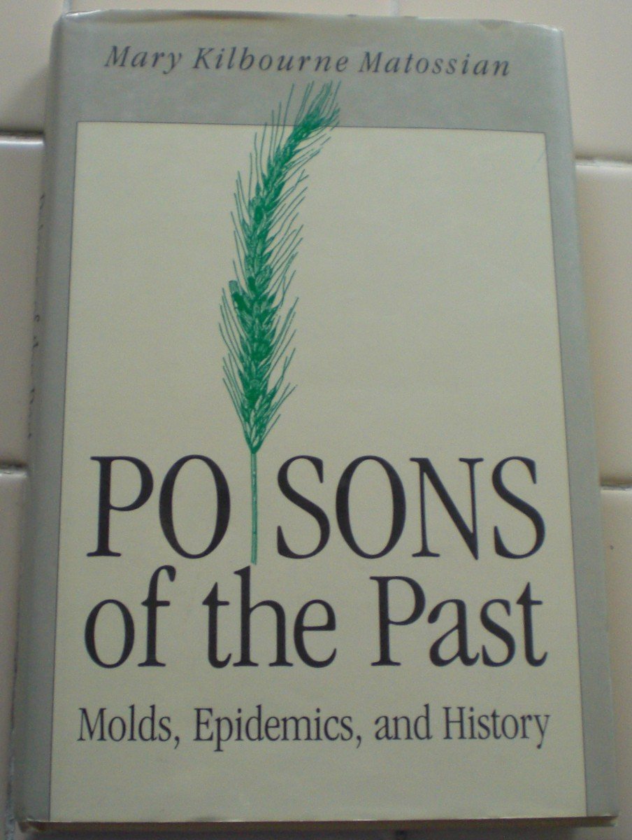 Poisons of the Past: Molds, Epidemics, and History