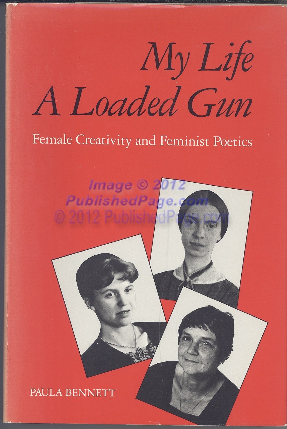 My Life, a Loaded Gun: Female Creativity and Feminist Poetics book cover
