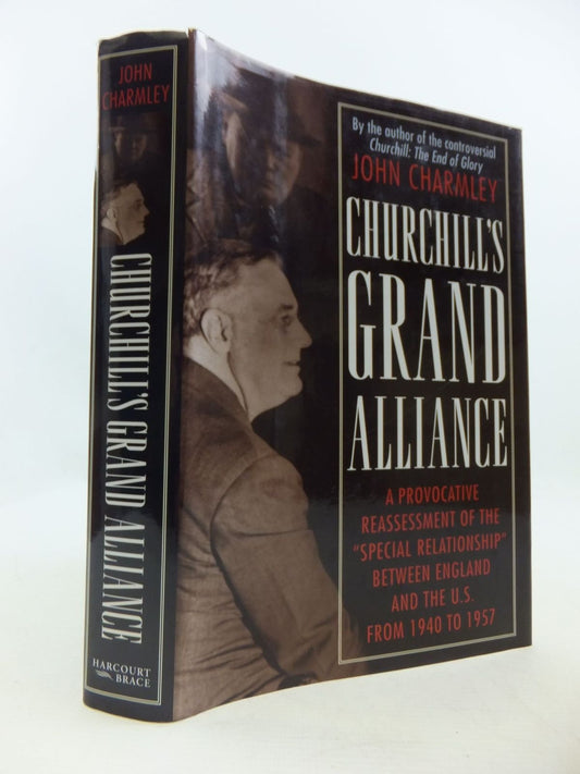 Churchill's Grand Alliance: The Anglo-American Special Relationship, 1940-57 (Us)