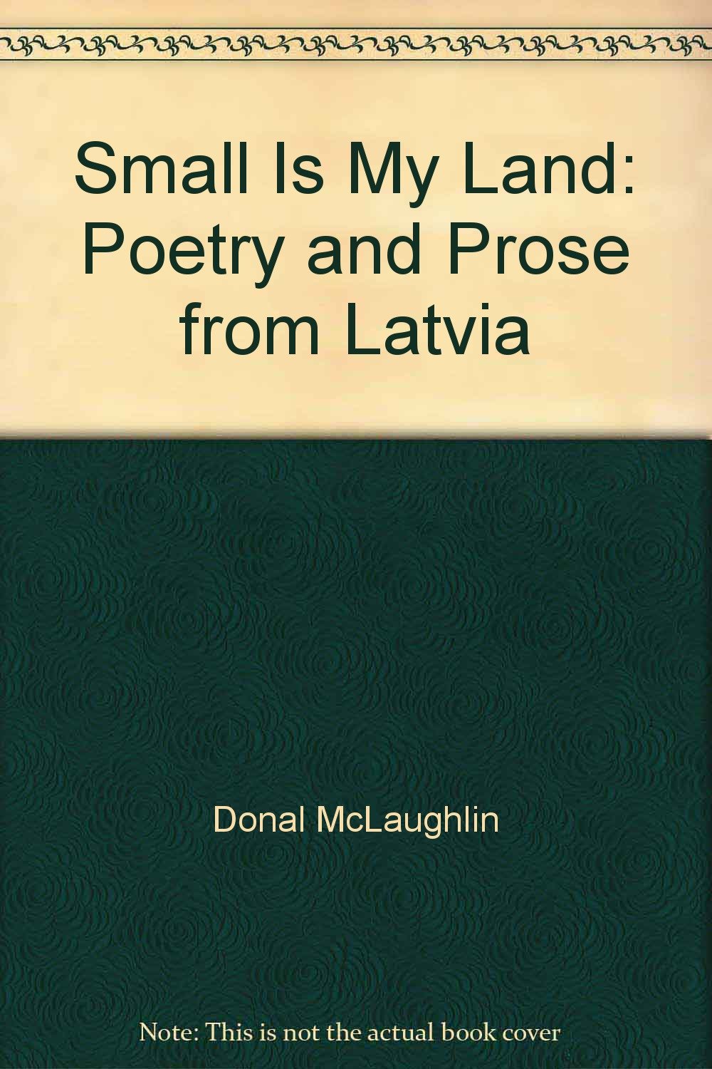 Small is My Land: Poetry and Prose from Latvia (Edinburgh Review 115) book cover