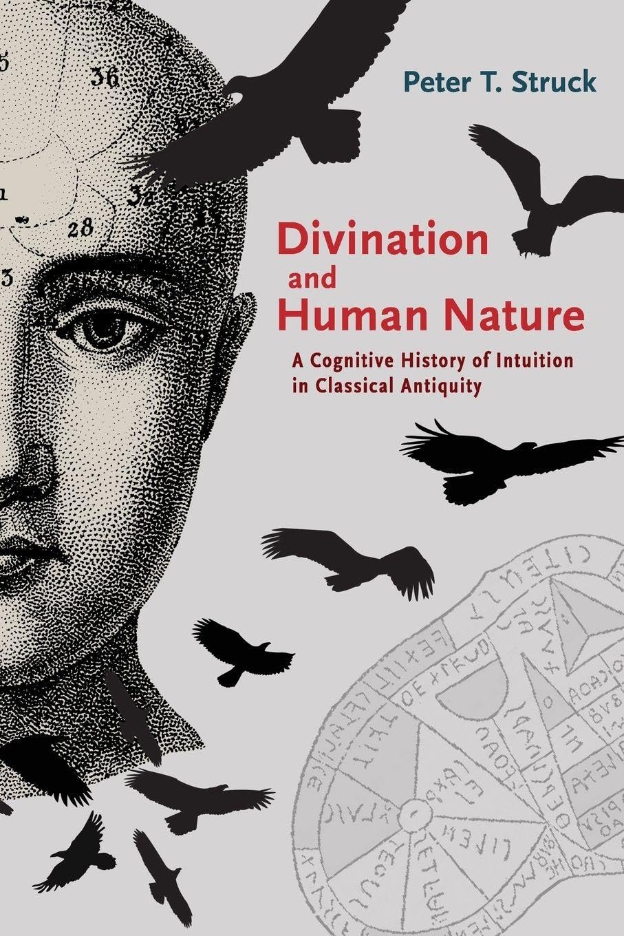Divination and Human Nature: A Cognitive History of Intuition in Classical Antiquity book cover