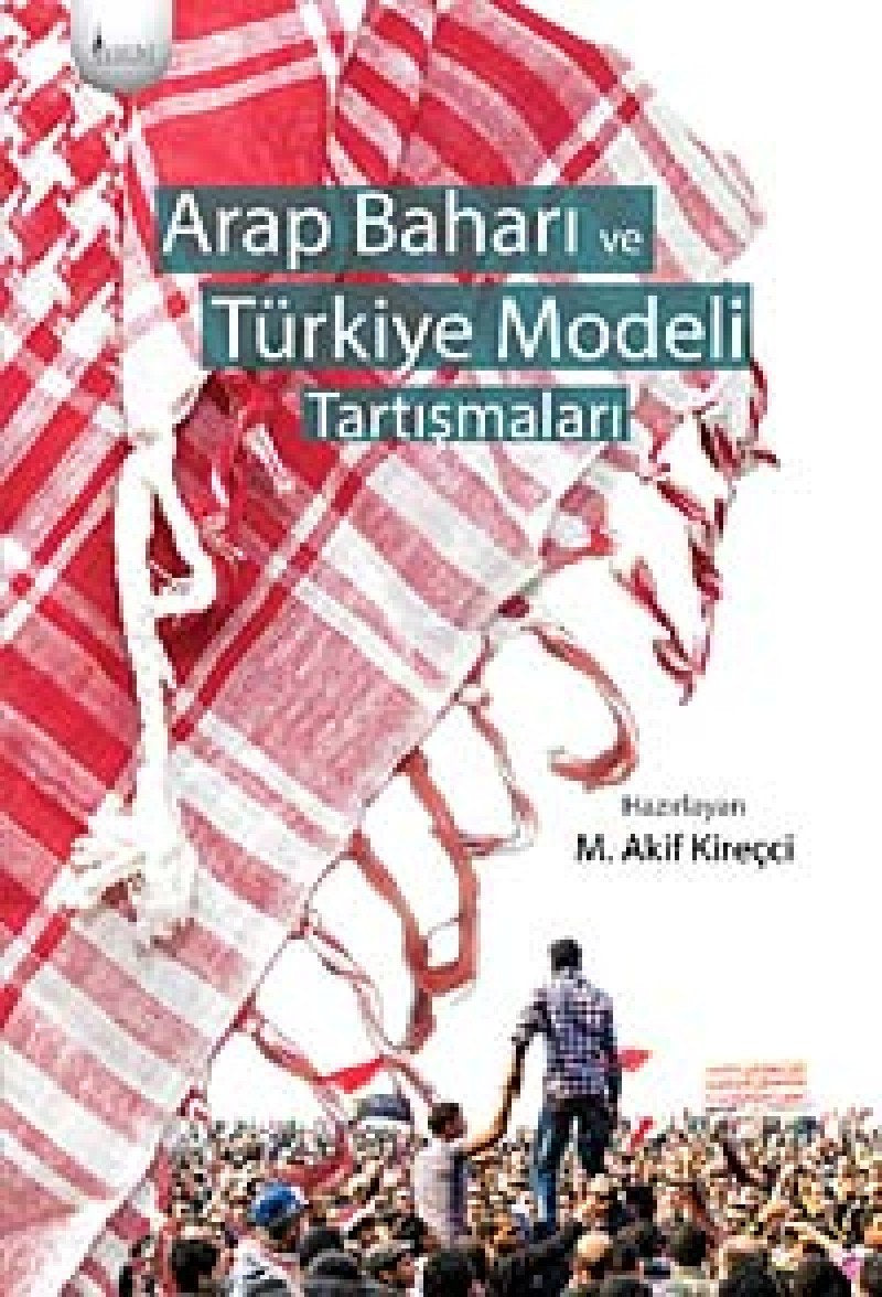 Arap Bahari ve Türkiye Modeli Tartismalari book cover