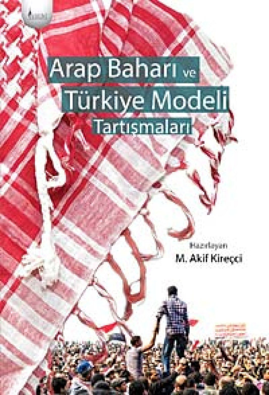 Arap Bahari ve Türkiye Modeli Tartismalari book cover